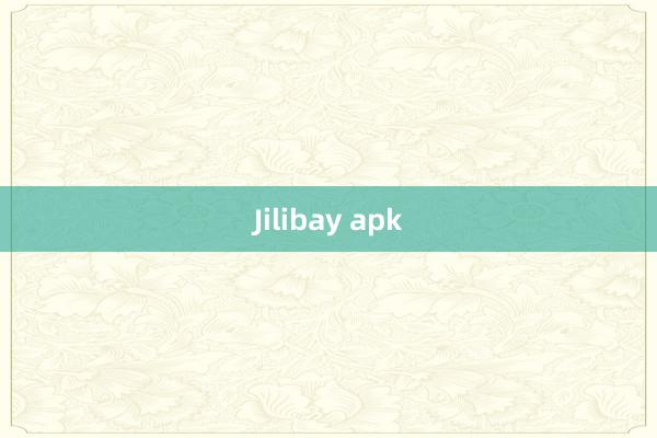 Jilibay apk