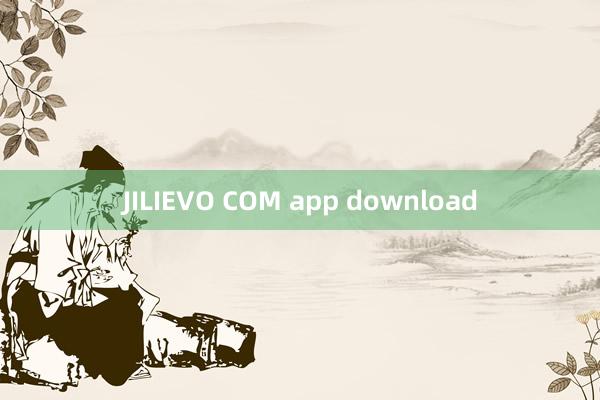 JILIEVO COM app download