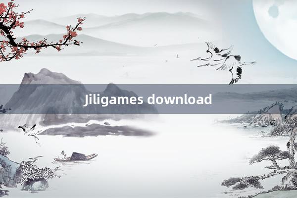 Jiligames download