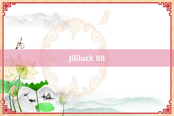 Jililuck 88