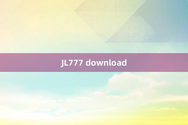 JL777 download