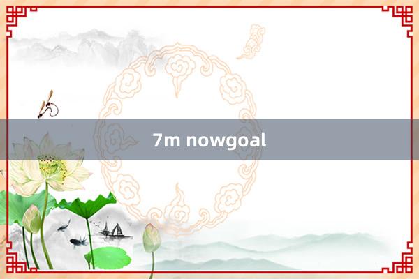 7m nowgoal