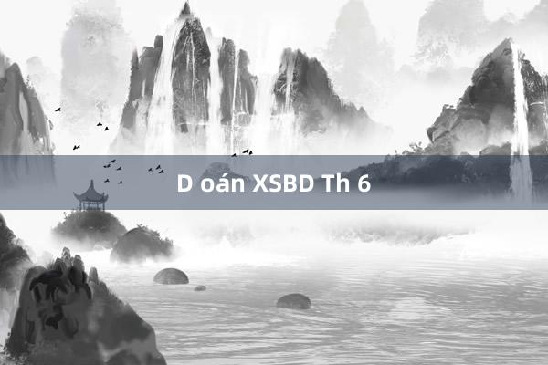 D oán XSBD Th 6