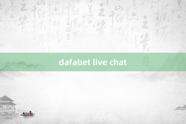 dafabet live chat