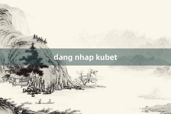 dang nhap kubet