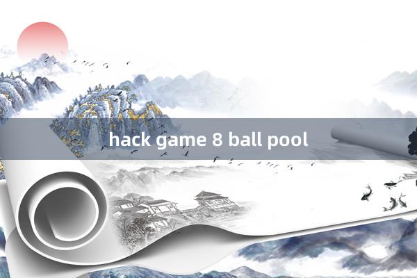 hack game 8 ball pool