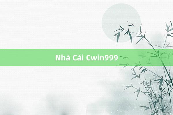 Nhà Cái Cwin999