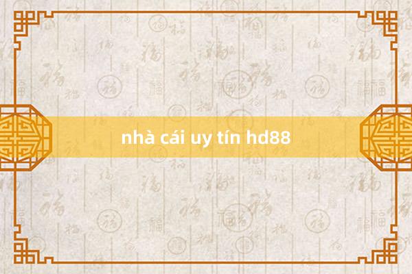 nhà cái uy tín hd88