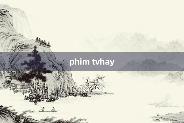 phim tvhay