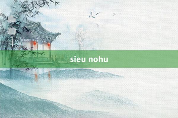 sieu nohu