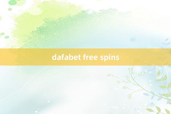 dafabet free spins