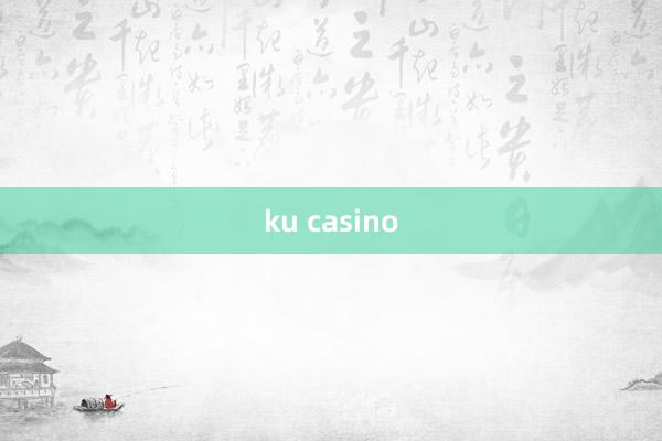 ku casino